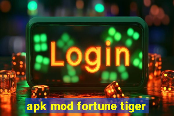 apk mod fortune tiger